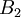 B_2