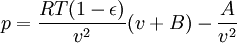 p= \frac{RT (1- \epsilon)}{v^2}(v+B) - \frac{A}{v^2}