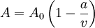 A = A_0 \left(1 - \frac{a}{v} \right)
