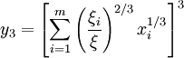 y_3 =  \left[ \sum_{i=1}^m \left(\frac{\xi_i}{\xi} \right)^{2/3} x_i^{1/3}  \right]^3 