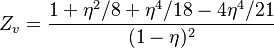 Z_v = \frac{1 + \eta^2/8 + \eta^4/18 - 4 \eta^4/21}{(1-\eta)^2} 