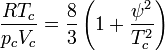 \frac{RT_c}{p_cV_c} = \frac{8}{3}\left( 1 + \frac{\psi^2}{T_c^2}\right)