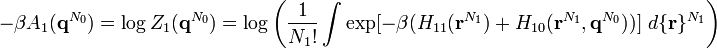 - \beta A_1 ({\mathbf q}^{N_0}) = \log Z_1  ({\mathbf q}^{N_0})
= \log \left( \frac{1}{N_1!} 
\int \exp [- \beta (H_{11}({\mathbf r}^{N_1}) + H_{10}({\mathbf r}^{N_1}, {\mathbf q}^{N_0}) )]~d \{ {\mathbf r} \}^{N_1} \right)