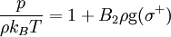 \frac{p}{\rho k_BT}= 1 + B_2 \rho {\mathrm g}(\sigma^+)