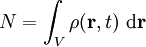 N = \int_V \rho({\mathbf r},t)~{\rm d}{\mathbf r}