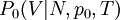  \left. P_0(V|N,p_0,T) \right. 