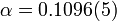 
\alpha=0.1096(5)
