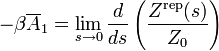  -\beta\overline{A}_1=\lim_{s\to 0}\frac{d}{ds}\left(\frac{Z^{\rm rep}(s)}{Z_0}\right) 