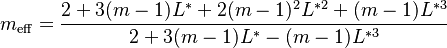 m_{\mathrm{eff}}=\frac{2+3(m-1)L^{*}+2(m-1)^{2}L^{*2}+(m-1)L^{*3}}{2+3(m-1)L^{*}-(m-1)L^{*3}}
