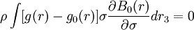 \rho \int [g(r) - g_0(r)] \sigma \frac{\partial B_0(r)}{\partial \sigma}dr_3 = 0 