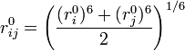 r_{ij}^0 = \left( \frac{ (r_i^0)^6 + (r_j^0)^6 }{2} \right)^{1/6}