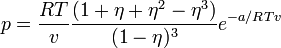 p = \frac{RT}{v} \frac{(1 + \eta + \eta^2 - \eta^3)}{(1-\eta)^3 }  e^{-a/RTv}