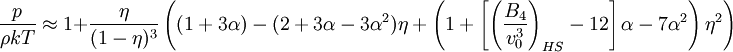 \frac{p}{\rho kT} \approx 1 + \frac{\eta}{(1-\eta)^3}\left((1+3\alpha)-(2+3\alpha-3\alpha^2)\eta + \left(1+\left[\left(\frac{B_4}{v_0^3}\right)_{HS} -12\right] \alpha -7\alpha^2\right)\eta^2\right)