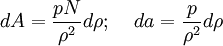  \left. d  A = \frac{ p N }{\rho^2} d \rho&nbsp;; \; \; \; \; d a = \frac{ p }{\rho^2} d \rho \right. 