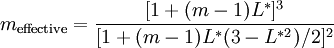 m_{\rm effective} = \frac{[1+(m-1)L^*]^3}{[1+(m-1)L^*(3-L^{*2})/2]^2}