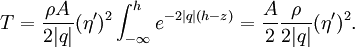 T= \frac{\rho A }{2|q|} ( \eta' )^2 \int_{-\infty}^h e^{ -2 |q|(h-z)} = \frac{A}{2}  \frac{\rho }{2|q|} ( \eta' )^2 .
