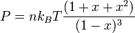 P=nk_BT\frac{(1+x+x^2)}{(1-x)^3}
