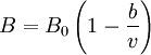 B = B_0 \left(1 - \frac{b}{v} \right)