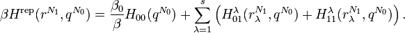 \beta H^{\rm rep} (r^{N_1}, q^{N_0})
= \frac{\beta_0}{\beta}H_{00} (q^{N_0}) + \sum_{\lambda=1}^s
\left( H_{01}^\lambda (r^{N_1}_\lambda, q^{N_0}) +  H_{11}^\lambda (r^{N_1}_\lambda, q^{N_0})\right).
