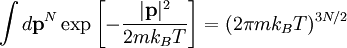 \int d{\mathbf p}^N \exp \left[ - \frac{|{\mathbf p} |^2}{2mk_B T}\right]=(2 \pi m k_B T)^{3N/2}