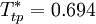 T_{tp}^* = 0.694