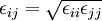 \epsilon_{ij} = \sqrt{\epsilon_{ii} \epsilon_{jj}}