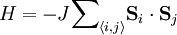 H = -J{\sum}_{\langle i,j\rangle}\mathbf{S}_i \cdot \mathbf{S}_{j}
