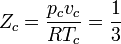 Z_c = \frac{p_c v_c}{RT_c}= \frac{1}{3} 