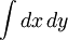 \int dx\, dy\ 
